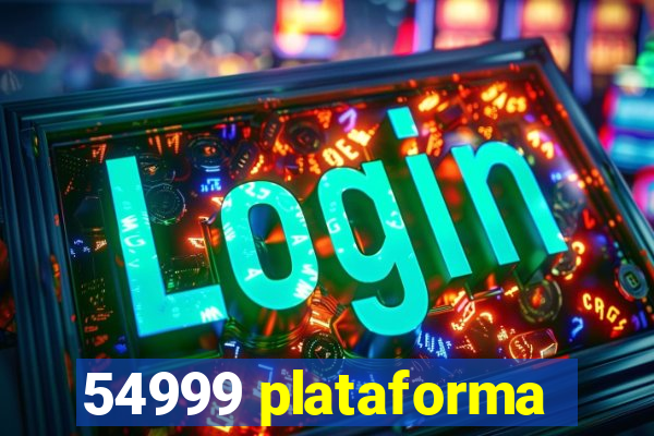 54999 plataforma
